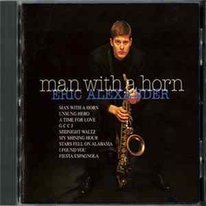 Download Eric Alexander - Man With A Horn