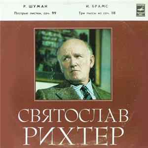 Download Schumann / Brahms ; Sviatoslav Richter - Bunte Blätter, Op. 99 / Three Pieces From Op.118