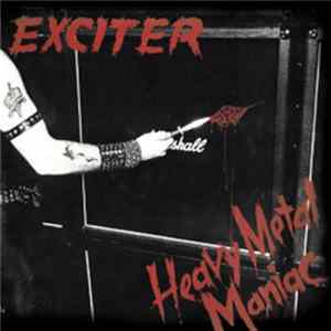 Download Exciter - Heavy Metal Maniac
