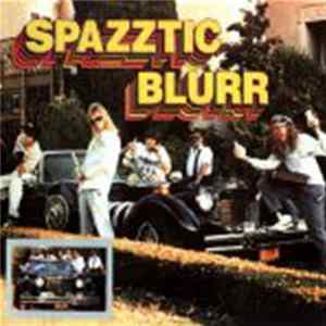 Download Spazztic Blurr - Spazztic Blurr
