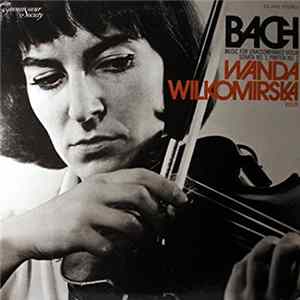 Download Bach, Wanda Wilkomirska - Music For Unaccompanied Violin: Sonata No. 1; Partita No. 2