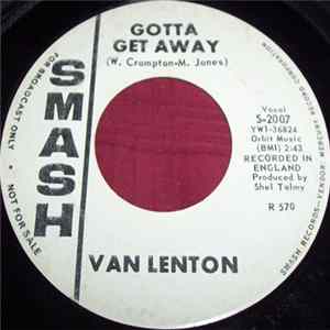 Download Van Lenton - Gotta Get Away / You Don't Care