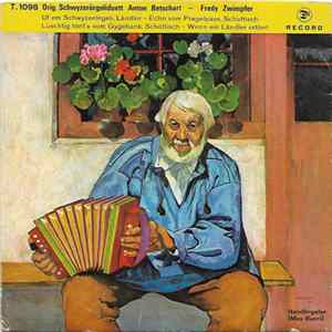 Download Orig. Schwyzerörgeliduett Anton Betschart - Fredy Zwimpfer - Uf Em Schwyzerörgeli