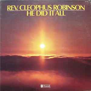 Download Rev. Cleophus Robinson - He Did It All