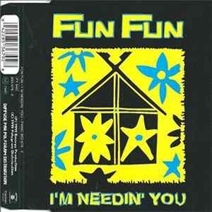 Download Fun Fun - I'm Needin' You