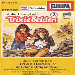 Download Julie Campbell - Trixie Belden 2 - Trixie Belden Auf Der Richtigen Spur