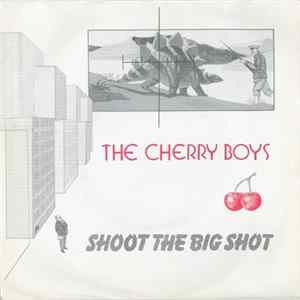 Download The Cherry Boys - Shoot The Big Shot