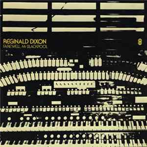 Download Reginald Dixon - Farewell, Mr. Blackpool