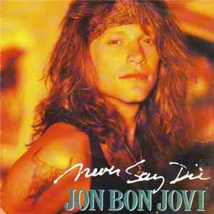 Download Jon Bon Jovi - Never Say Die