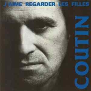 Download Patrick Coutin - J'aime Regarder Les Filles