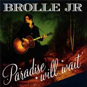 Download Brolle JR - Paradise Will Wait