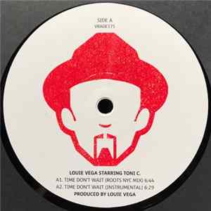 Download Louie Vega Starring Toni C. / E.O.L. Soulfrito - Time Don't Wait / Soulfrito Burnin'