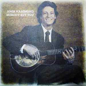 Download John Hammond - Nobody But You