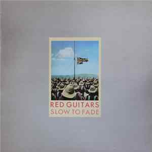 Download Red Guitars - Slow To Fade