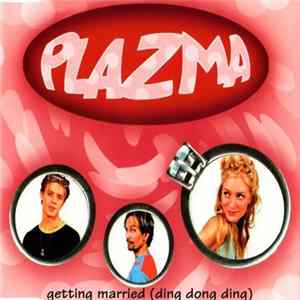 Download Plazma - Getting Married (Ding Dong Ding)