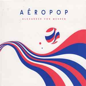 Download Alexander von Mehren - Aéropop