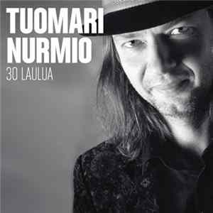 Download Tuomari Nurmio - 30 Laulua