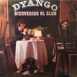 Download Dyango - Bienvenido Al Club