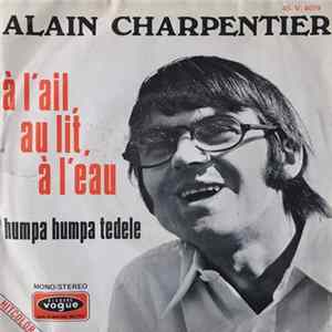 Download Alain Charpentier - À L'Ail Au Lit, À L'Eau