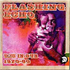 Download Various - Flashing Echo: Trojan In Dub 1970-1980