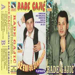 Download Rade Gajić - Oženi Se Šumadinac