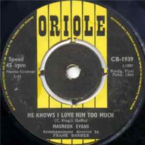 Download Maureen Evans - He Knows I Love Him Too Much / Don't Believe Him