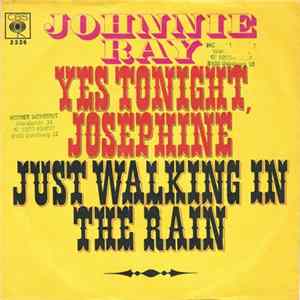 Download Johnnie Ray - Yes Tonight Josephine / Just Walking In The Rain