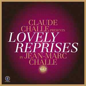 Download Various, Claude Challe, Jean-Marc Challe - Lovely Reprises Vol.2