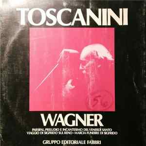 Download Toscanini, Wagner - Parsifal, Il Crepuscolo Degli Dei