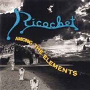 Download Ricochet - Among The Elements