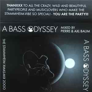 Download DJ Pierre , Axel Baum - A Bass Odyssey - The Stammheim Xmas - Mix 2000