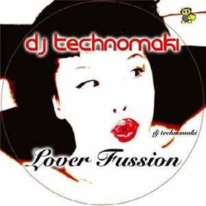 Download DJ Technomaki - Lover Fussion