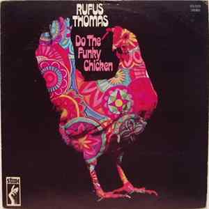 Download Rufus Thomas - Do The Funky Chicken