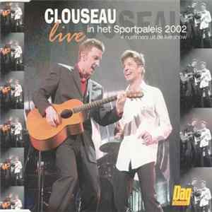 Download Clouseau - Live In Het Sportpaleis 2002