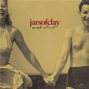 Download Jars Of Clay - Much Afraid