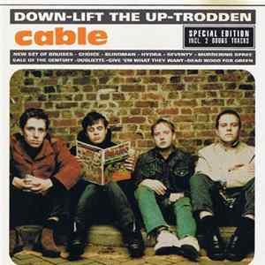 Download Cable - Down-Lift The Up-Trodden