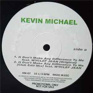 Download Kevin Michael - It Don't Make Any Difference To Me