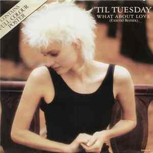 Download 'Til Tuesday - What About Love (Extend Remix)