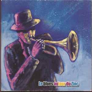 Download Various - Compilation 9e Édition - Le Blues Autour Du Zinc