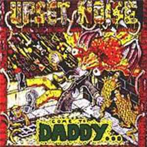 Download Upset Noise - Come To Daddy...