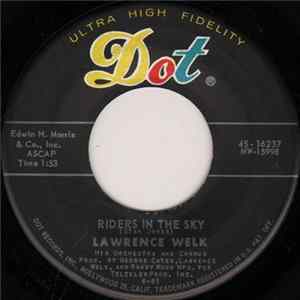 Download Lawrence Welk And His Orchestra / Lawrence Welk And His Orchestra & Chorus - Riders In The Sky / My Love For You