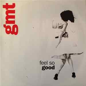 Download GMT - Feel So Good