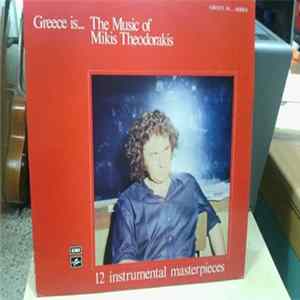 Download Mikis Theodorakis - Greece Is... The Music Of Mikis Theodorakis