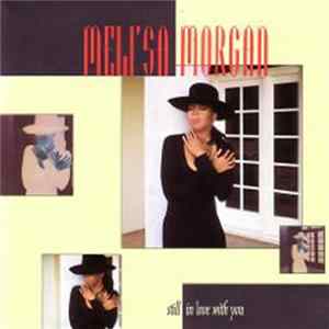 Download Meli'sa Morgan - Still In Love With You