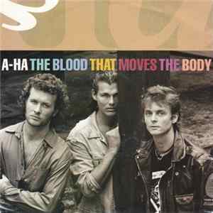 Download a-ha - The Blood That Moves The Body