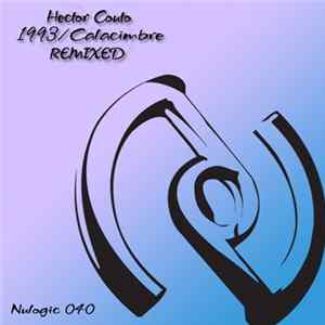 Download Hector Couto - 1993 / Calacimbre Remixed