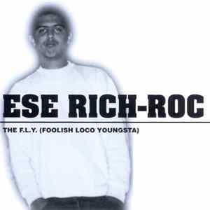 Download Ese Rich-Roc - The F.L.Y. (Foolish Loco Youngsta)