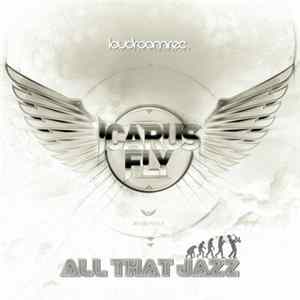 Download Icarus Fly - All That Jazz
