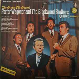Download Porter Wagoner And The Blackwood Brothers Quartet - The Grand Old Gospel
