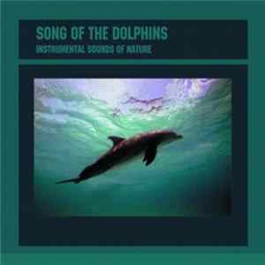Download Instrumental Sounds Of Nature - Song Of The Dolphin